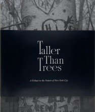 TALLER THAN TREES: A Tribute to the Nature of New York City